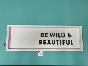 Be Wild Sign